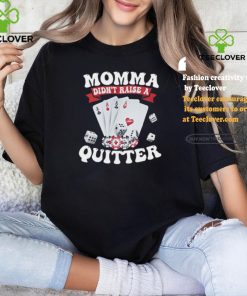 Summerhays Bros Momma Didn't Raise A Quitter Tee shirt