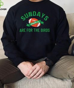 Sundays Are For The Birds Football Superbowl Lvii 2023 Football Shirt