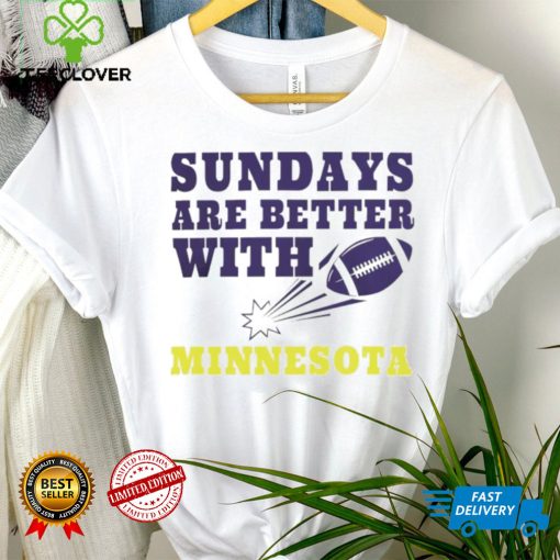 Sundays are better with Minnesota Vikings football NFL hoodie, sweater, longsleeve, shirt v-neck, t-shirt