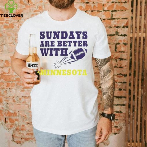 Sundays are better with Minnesota Vikings football NFL hoodie, sweater, longsleeve, shirt v-neck, t-shirt