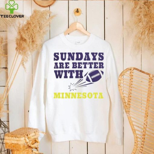 Sundays are better with Minnesota Vikings football NFL hoodie, sweater, longsleeve, shirt v-neck, t-shirt