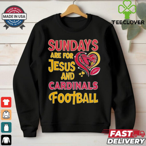 Sundays are for Jesus and Arizona Cardinals football shirt