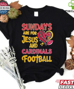 Sundays are for Jesus and Arizona Cardinals football shirt