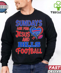Sundays are for Jesus and Buffalo Bills football shirt