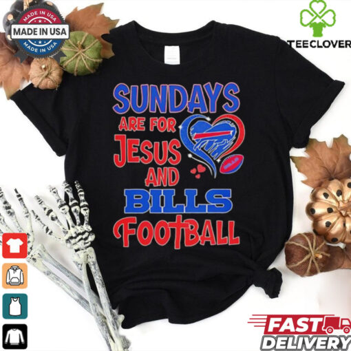 Sundays are for Jesus and Buffalo Bills football shirt