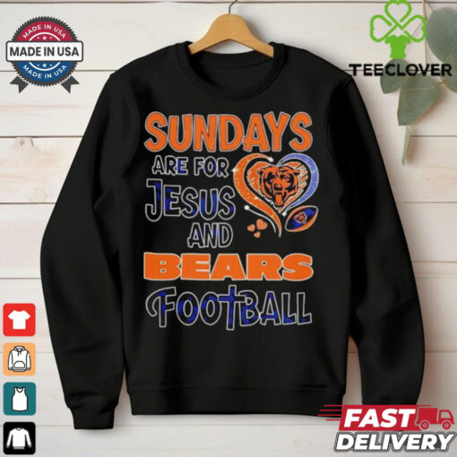 Sundays are for Jesus and Chicago Bears football shirt