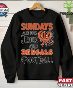Sundays are for Jesus and Cincinnati Bengals football shirt