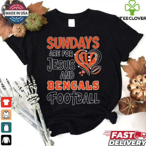 Sundays are for Jesus and Cincinnati Bengals football shirt