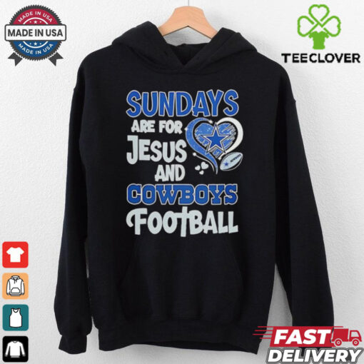 Sundays are for Jesus and Dallas Cowboys football shirt