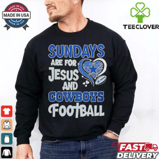 Sundays are for Jesus and Dallas Cowboys football shirt