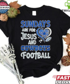 Sundays are for Jesus and Dallas Cowboys football shirt