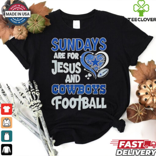 Sundays are for Jesus and Dallas Cowboys football shirt