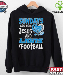 Sundays are for Jesus and Detroit Lions football shirt