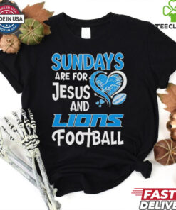Sundays are for Jesus and Detroit Lions football shirt