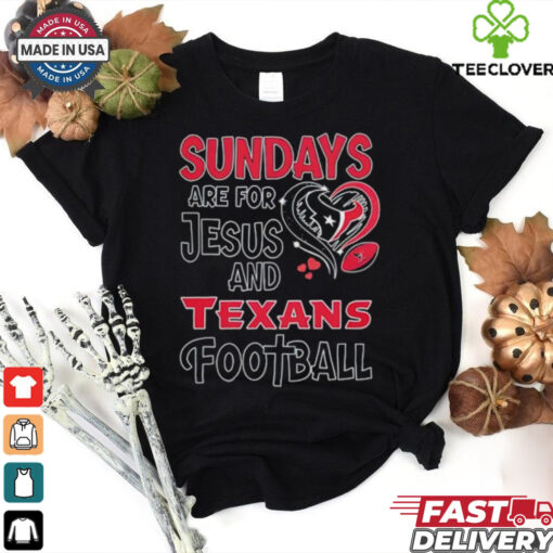 Sundays are for Jesus and Houston Texans football shirt