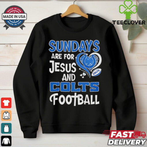 Sundays are for Jesus and Indianapolis Colts football shirt