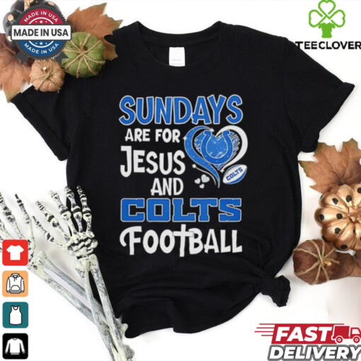 Sundays are for Jesus and Indianapolis Colts football shirt