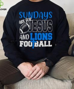 Sundays are for Jesus and Lions football shirt 3 Sundays are for Jesus and Lions football shirt