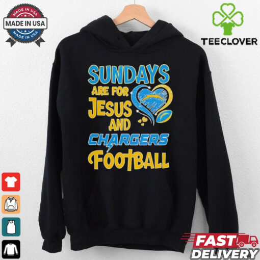 Sundays are for Jesus and Los Angeles Chargers football shirt
