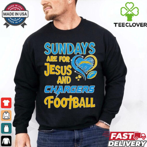 Sundays are for Jesus and Los Angeles Chargers football shirt