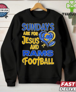 Sundays are for Jesus and Los Angeles Rams football shirt