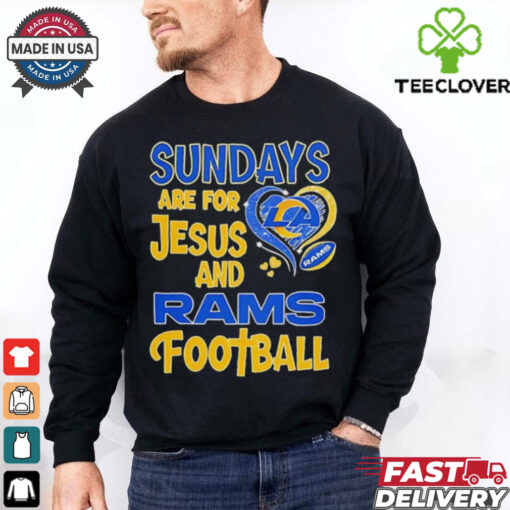 Sundays are for Jesus and Los Angeles Rams football shirt