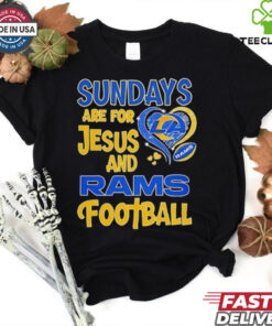 Sundays are for Jesus and Los Angeles Rams football shirt