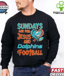 Sundays are for Jesus and Miami Dolphins football shirt