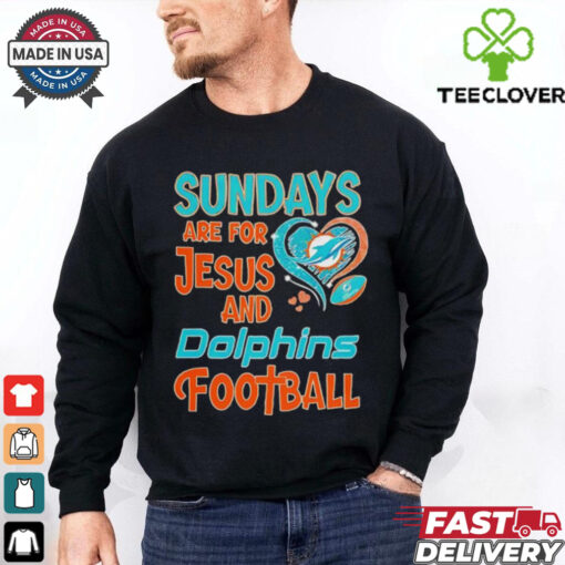 Sundays are for Jesus and Miami Dolphins football shirt