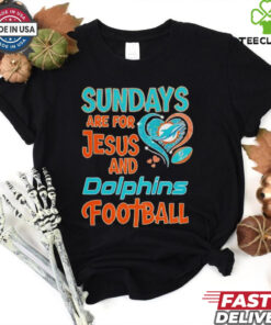 Sundays are for Jesus and Miami Dolphins football shirt
