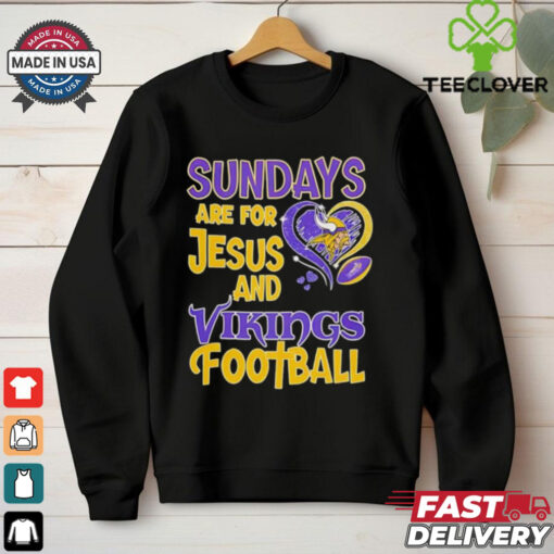 Sundays are for Jesus and Minnesota Vikings football shirt