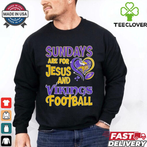 Sundays are for Jesus and Minnesota Vikings football shirt