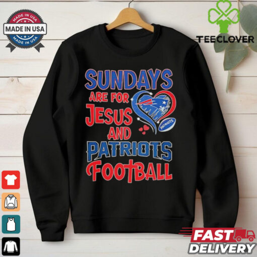 Sundays are for Jesus and New England Patriots football shirt