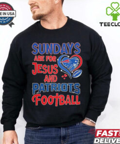 Sundays are for Jesus and New England Patriots football shirt