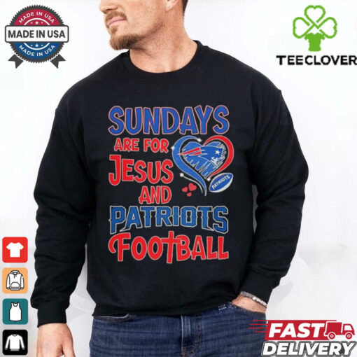 Sundays are for Jesus and New England Patriots football shirt