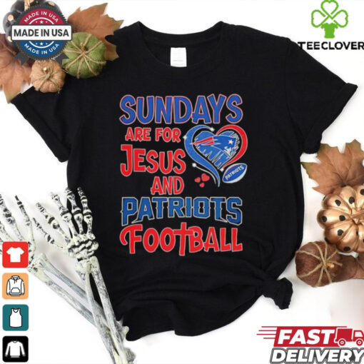 Sundays are for Jesus and New England Patriots football shirt