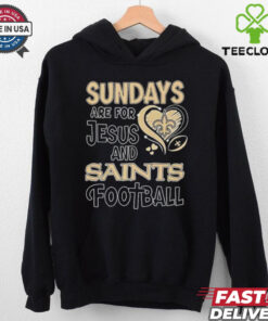 Sundays are for Jesus and New Orleans Saints football shirt