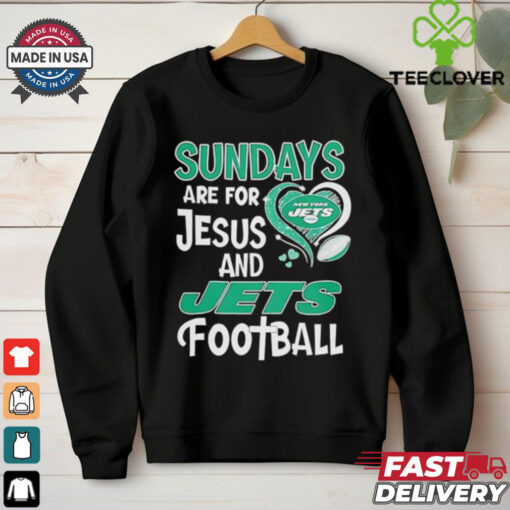 Sundays are for Jesus and New York Jets football shirt