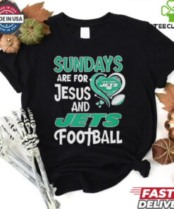 Sundays are for Jesus and New York Jets football shirt