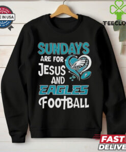 Sundays are for Jesus and Philadelphia Eagles football shirt