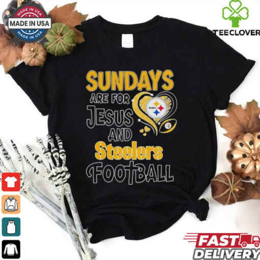 Sundays are for Jesus and Pittsburgh Steelers football shirt