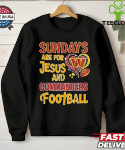 Sundays are for Jesus and Washington Commanders football shirt