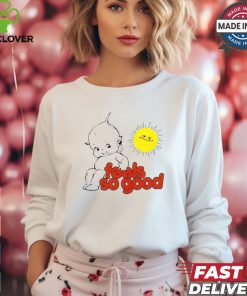 Sunny Day Feels So Good T shirts