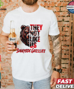 Sunnyside Grizzlies they not like us shirt 2 Sunnyside Grizzlies they not like us shirt