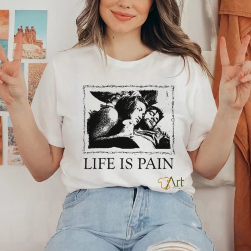 Sunshine Life Is Pain Shirt