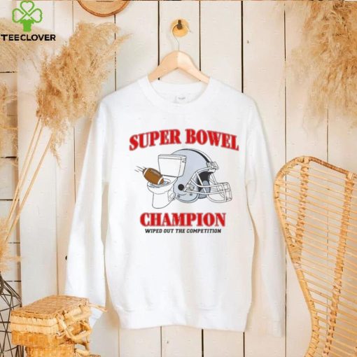 Super Bowel Champions Wiped Out The Competition Shirt