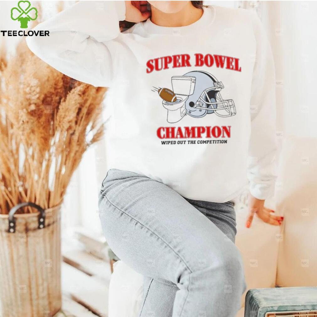 Super Bowel Champions Wiped Out The Competition Shirt Super Bowel Champions Wiped Out The Competition Shirt
