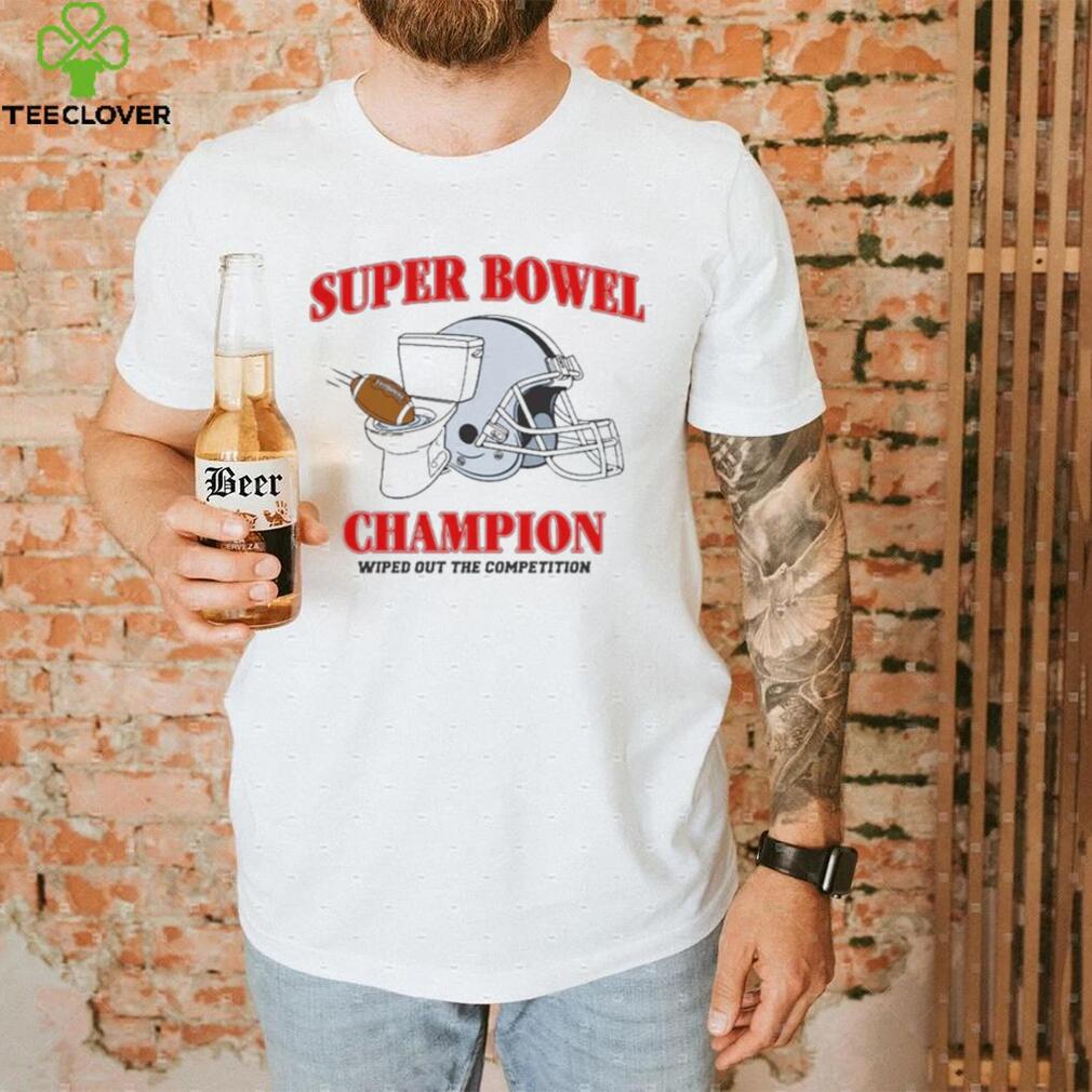 Super Bowel Champions Wiped Out The Competition Shirt Super Bowel Champions Wiped Out The Competition Shirt