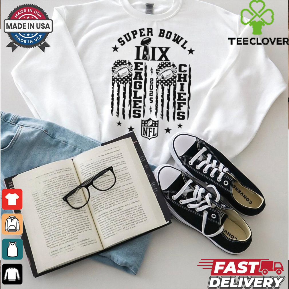 Super Bowl 2025 American Flag Eagles vs Chiefs shirt Super Bowl 2025 American Flag Eagles vs Chiefs shirt