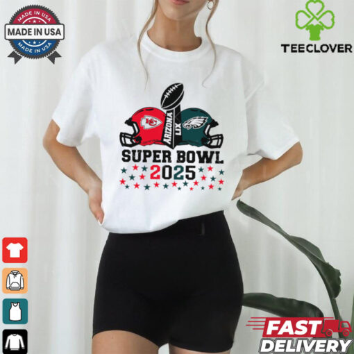 Super Bowl 2025 Chiefs vs Eagles Arizona LIX shirt